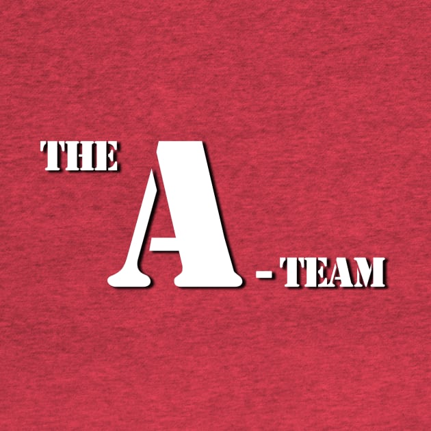 The A-Team - White Text by MalcolmDesigns